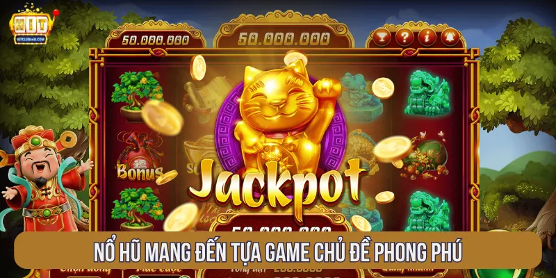 Nổ hũ Thần Tài với biểu tượng may mắn đầy màu sắc