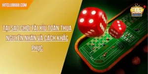 tại sao chơi tài xỉu toàn thua